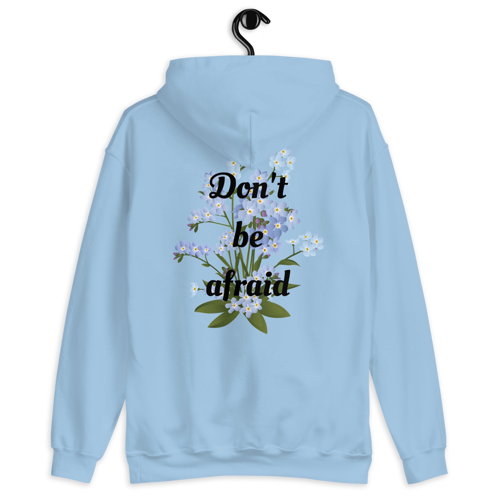 Don't be afraid - Unisex Hoodie